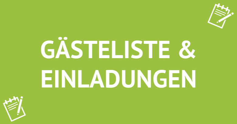 Hochzeitsplanung 2.0: Gästeliste & Einladungskarten [Teil 4]